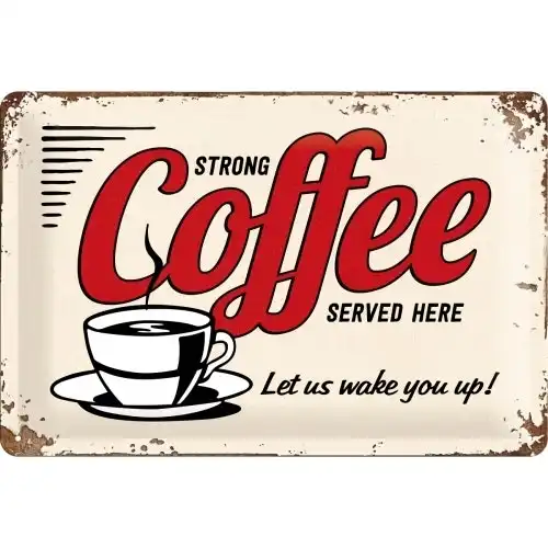 Nostalgic Art 20x30cm Medium Metal Wall Hanging Sign Strong Coffee Served Here