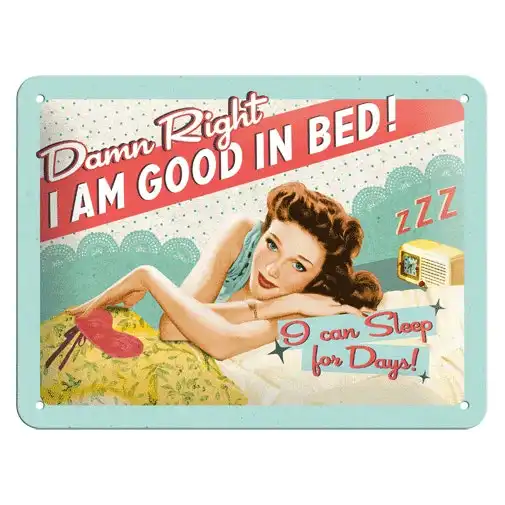 Nostalgic Art 15x20cm Small Wall Hanging Metal Sign I Am Good in Bed Home Decor