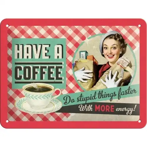 Nostalgic Art 15x20cm Small Wall Hanging Metal Sign Have a Coffee Home Decor