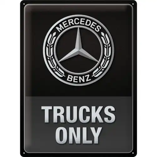 Nostalgic Art Large Sign 30x40cm Metal Hanging Decor Mercedes-Benz Trucks Only