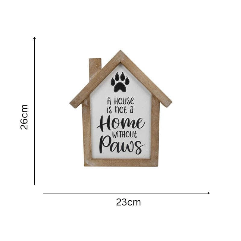 Willow & Silk Wooden 26cm "House is Not a Home Without Paws" Sign Wall Art