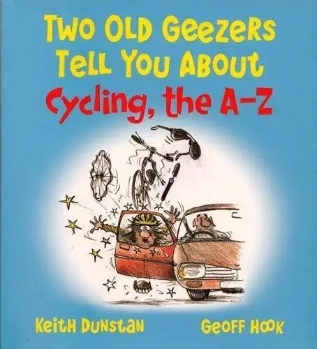 Two Old Geezers Tell You About Cycling, the A-Z