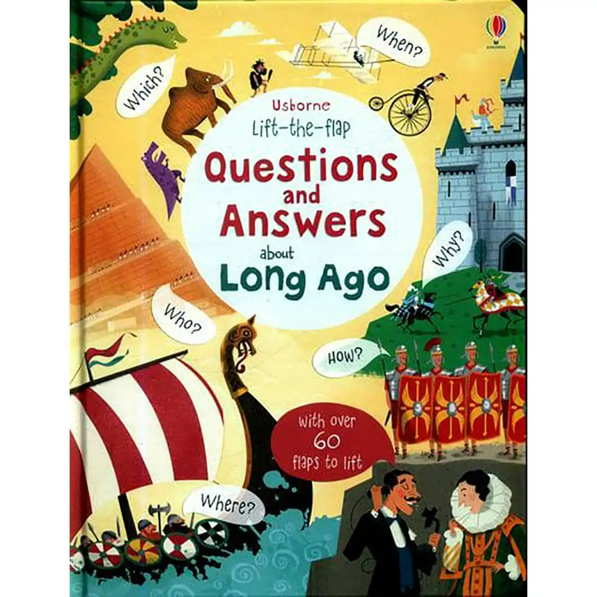 Usborne Lift The Flap Questions And Answers About Long Ago