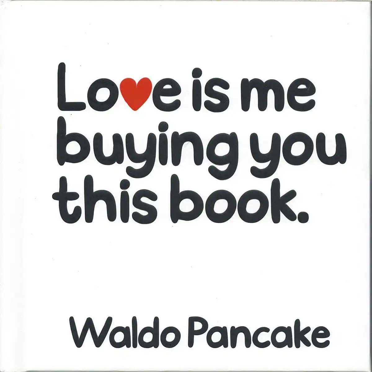 Promotional Love Is Me Buying You This Book
