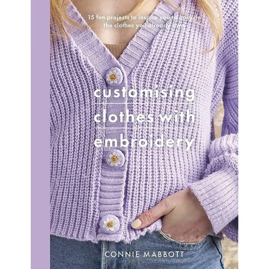 Customising Clothes with Embroidery- Book