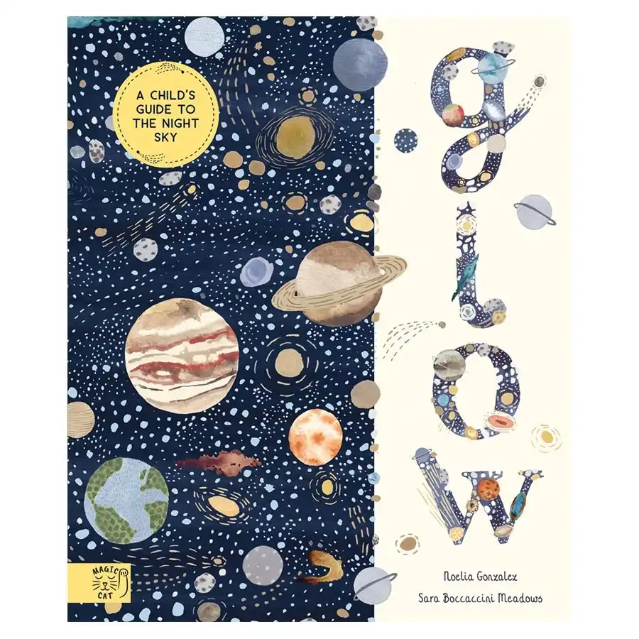 Glow A Children's Guide to the Night Sky- Book