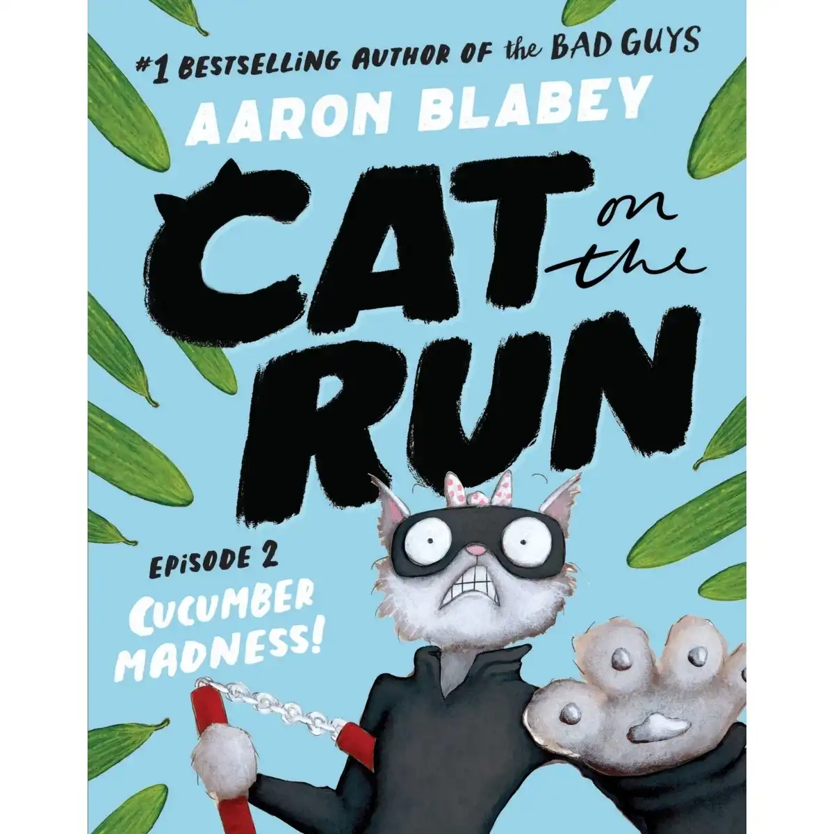 Cat on the Run Episode 2: Cucumber Madness! - Aaron Blabey