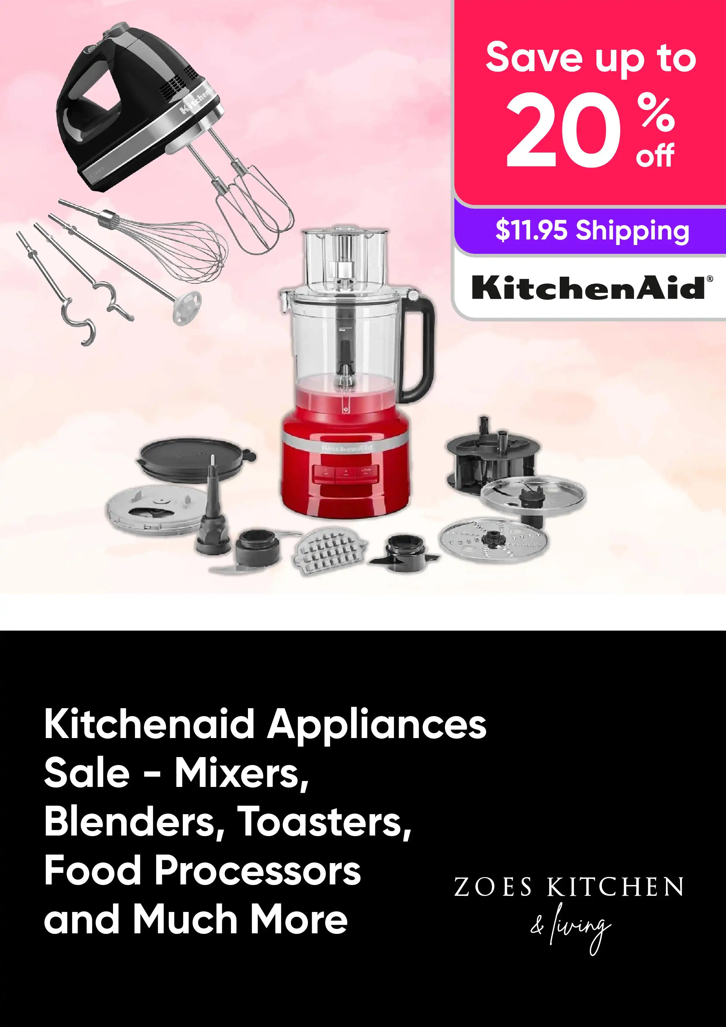 Kitchenaid Appliances Up to 20% Off RRP - Shop Mixers, Blenders, Toasters