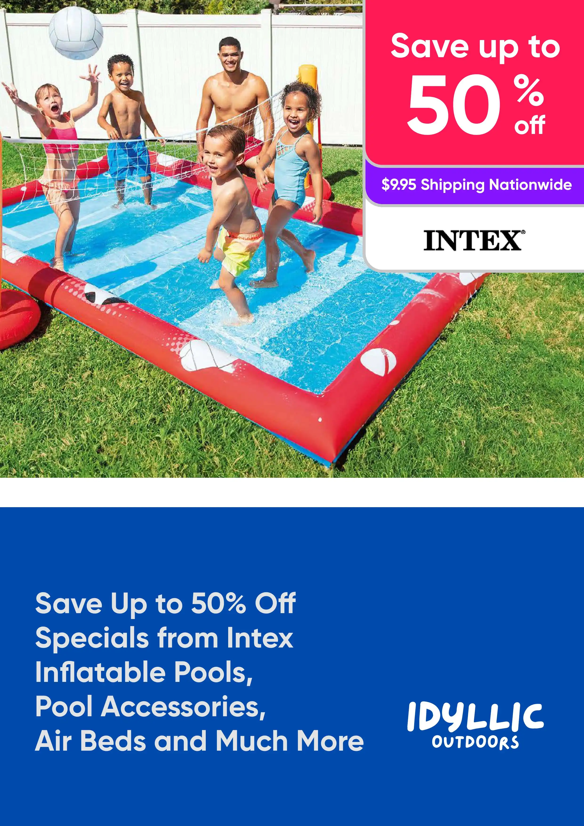 Save Up to 50% Off Specials from Intex Inflatable Pools, Pool Accessories, Air Beds and Much More