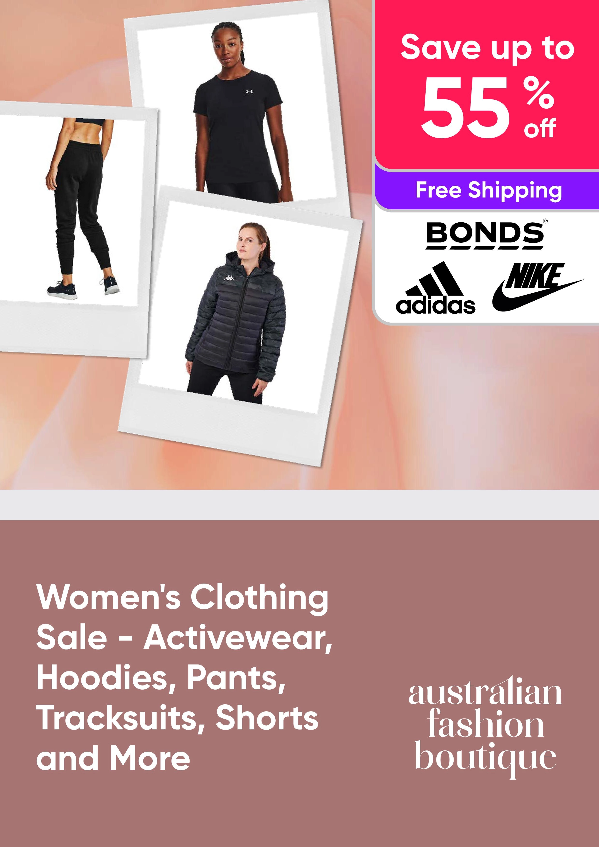 Save up to 55% Off A Range of Women's Clothing | Shop Activewear, Hoodies, Pants, Shorts and More